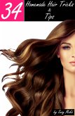 34 Homemade Hair Tricks & Tips (eBook, ePUB)