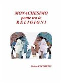 Monachesimo, ponte tra le religioni (eBook, ePUB)