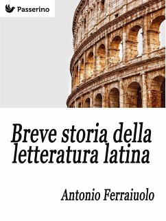 Breve storia della letteratura latina (eBook, ePUB) - Ferraiuolo, Antonio