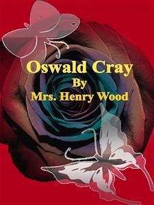 Oswald Cray (eBook, ePUB) - Henry Wood, Mrs.