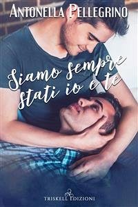 Cover Siamo sempre stati io e te (eBook, ePUB)