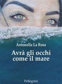 Avrà gli occhi come il mare (eBook, ePUB)