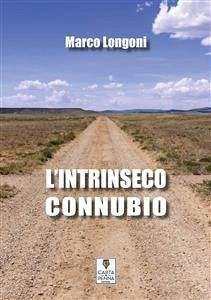 L'intrinseco connubio (eBook, ePUB) - Longoni, Marco