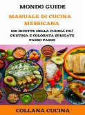 Manuale di Cucina Messicana (eBook, ePUB)