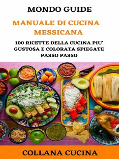 Manuale di Cucina Messicana (eBook, ePUB) - GUIDE, MONDO