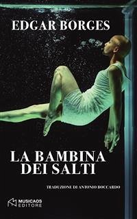 La bambina dei salti (eBook, ePUB) - Borges, Edgar