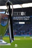 Ossessione - La Juventus e la finale di Champions League (eBook, ePUB)