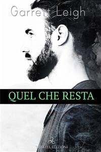 Quel che resta (eBook, ePUB) - Leigh, Garrett