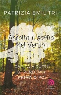 Ascolta il soffio del vento (eBook, ePUB) - Emilitri, Patrizia