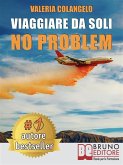 Viaggiare Da Soli No Problem (eBook, ePUB)