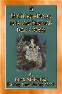 A CHILDREN'S PICTURE BOOK FOR THE FRENCH RED CROSS - A WWI Fundraiser (eBook, ePUB)