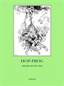 Hop-Frog (eBook, ePUB) - Allan Poe, Edgar