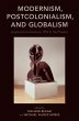 Modernism, Postcolonialism, and... - Bild 1
