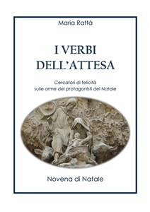 I verbi dell'attesa - Novena di Natale (fixed-layout eBook, ePUB) - Rattà, Maria