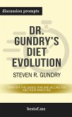 Summary: "Dr. Gundry's Diet Evolution: Turn Off the Genes That Are Killing You and Your Waistline" by Steven R. Gundry   Discussion Prompts (eBook, ePUB)