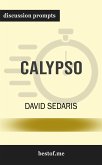Summary: &quote;Calypso&quote; by David Sedaris   Discussion Prompts (eBook, ePUB)