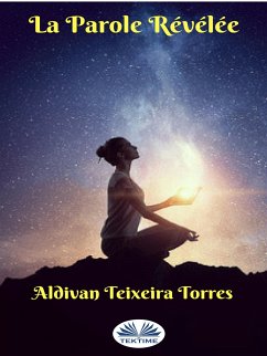 La Parole Révélée (eBook, ePUB) - Torres, Aldivan Teixeira