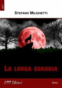 La lunga guardia (eBook, ePUB) - Milighetti, Stefano