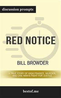 Red Notice: A True Story of High Finance, Murder, and One Man's Fight for Justice: Discussion Prompts (eBook, ePUB) - bestof.me