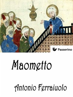 Maometto (eBook, ePUB) - Ferraiuolo, Antonio