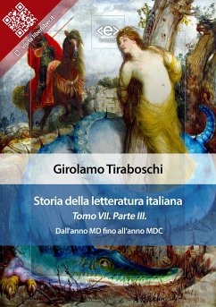 Storia della letteratura italiana del cav. Abate Girolamo Tiraboschi – Tomo 7. – Parte 3 (eBook, ePUB) - Tiraboschi, Girolamo