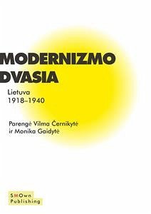Modernizmo Dvasia (eBook, ePUB) - Cernikyte, Monika Gaidyte, Vilma
