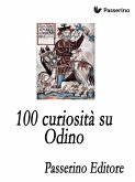 100 curiosità su Odino (eBook, ePUB)