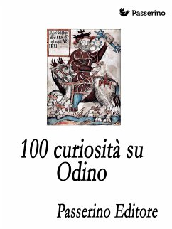 100 curiosità su Odino (eBook, ePUB) - Editore, Passerino