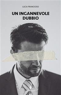 Un ingannevole dubbio (eBook, ePUB) - Francioso, Luca