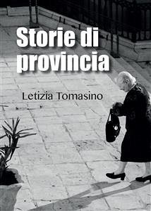 Storie di provincia (eBook, ePUB) - Tomasino, Letizia