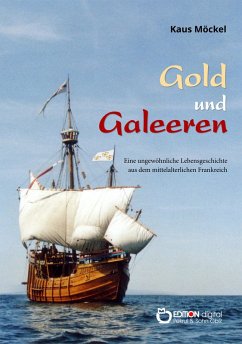 Gold und Galeeren (eBook, ePUB) - Möckel, Klaus