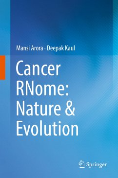 Cancer RNome: Nature & Evolution (eBook, PDF) - Arora, Mansi; Kaul, Deepak