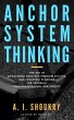 Anchor System Thinking: The Art of... - Bild 1