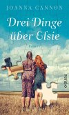 Drei Dinge über Elsie (eBook, ePUB)