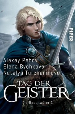 Tag der Geister / Die Beschwörer Bd.1 (eBook, ePUB) - Pehov, Alexey; Bychkova, Elena; Turchaninova, Natalya