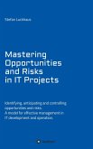 Mastering Opportunities and Risks in IT Projects (eBook, ePUB)