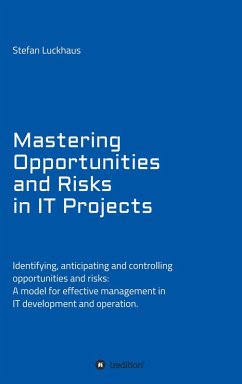 Mastering Opportunities and Risks in IT Projects (eBook, ePUB) - Luckhaus, Stefan
