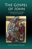 The Gospel of John - A Commentary Noting Its Jewish Context (eBook, ePUB) The Gospel of John - A Commentary Noting Its Jewish Context (eBook, ePUB)