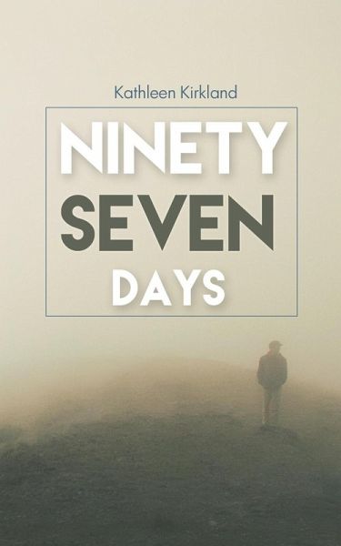 Ninety Seven Days (eBook, ePUB) Ninety Seven Days (eBook, ePUB)