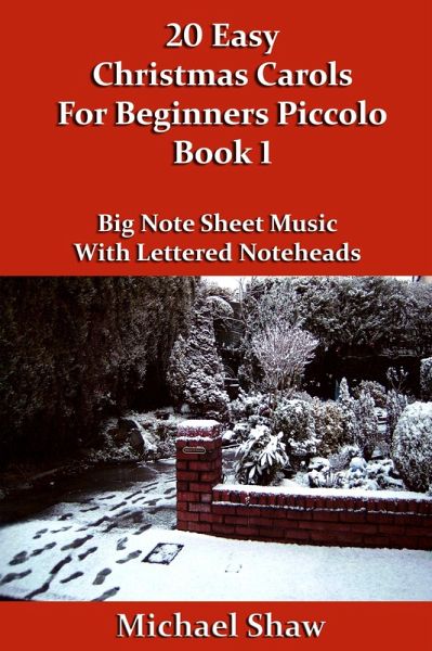 20 Easy Christmas Carols For Beginners Piccolo - Book 1 (Beginners Christmas Carols For Woodwind Instruments, #9) (eBook, ePUB)