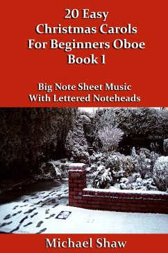 Cover 20 Easy Christmas Carols For Beginners Oboe - Book 1 (Beginners Christmas Carols For Woodwind Instruments, #7) (eBook, ePUB)