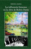 La influencia francesa en la obra de Rubén Darío (eBook, ePUB)