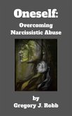 Oneself: Overcoming Narcissistic Abuse (eBook, ePUB)