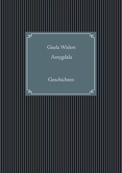Amygdala (eBook, ePUB) - Wielert, Gisela