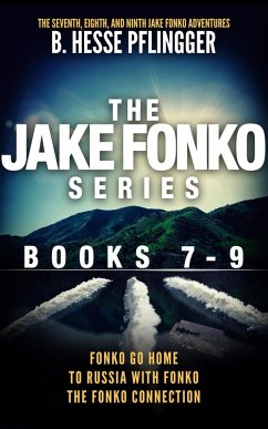 The Jake Fonko Series: Books 7, 8 & 9 (eBook, ePUB) - Pflingger, B. Hesse