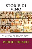 Storie di Vino: Antologia di grandi Autori dal medioevo al '900 (La grande letteratura italiana, #3) (eBook, ePUB) Storie di Vino: Antologia di grandi Autori dal medioevo al '900 (La grande letteratura italiana, #3) (eBook, ePUB)