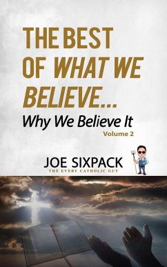 Cover The Best of What We Believe... Why We Believe It (eBook, ePUB)