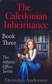 The Caledonian Inheritance (The Athena Effect, #3) (eBook, ePUB) The Caledonian Inheritance (The Athena Effect, #3) (eBook, ePUB)