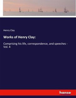 Works of Henry Clay: