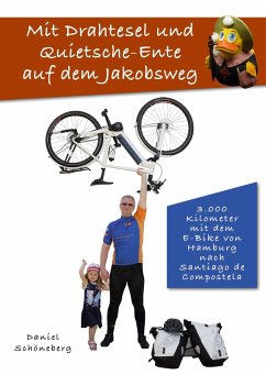 Mit Drahtesel und Quietsche-Ente auf dem Jakobsweg (eBook, ePUB)